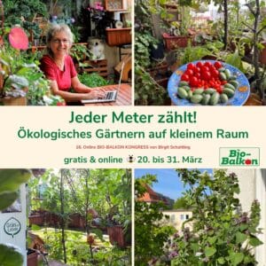 Werbebild für den 16. Online Bio-Balkon-Kongress "Jeder Meter zählt! Ökologisches Gärtnern auf kleinem Raum".