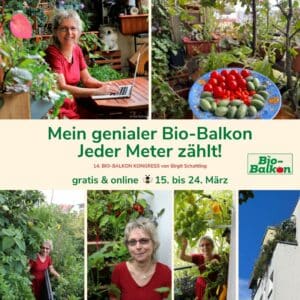 14. Online Bio-Balkon-Kongress "Jeder Meter zählt!" startet am 15. März mit 33 Experten zum ökologischen Gärtnern auf kleinem Raum.
