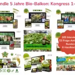 Hier bekommst Du das Bundle mit den bisher veranstalteten 10 Online Bio-Balkon-Kongressen.