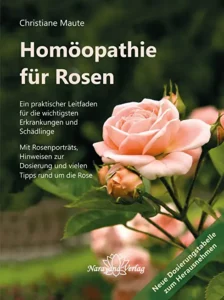 Rosen behandelt mit Homöopathie - Christiane Mautes Buch.