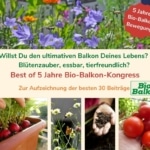 Zur Aufzeichnung der 30 beliebtesten Beiträge aus 5 Jahren Bio-Balkon-Kongress.