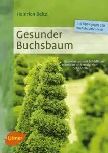 Buch Gesunder Buchsbaum von Gärtnermeister Heinrich Beltz - Krankheiten und Schädlinge erkennen