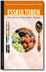 Das Buch "Esskulturen" von Gartenbuchautoren Andrea Heistinger.