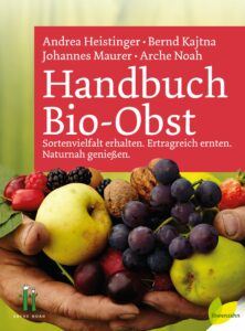 "Handbuch Bio-Obst" der Argraringenieurin Andrea Heistinger