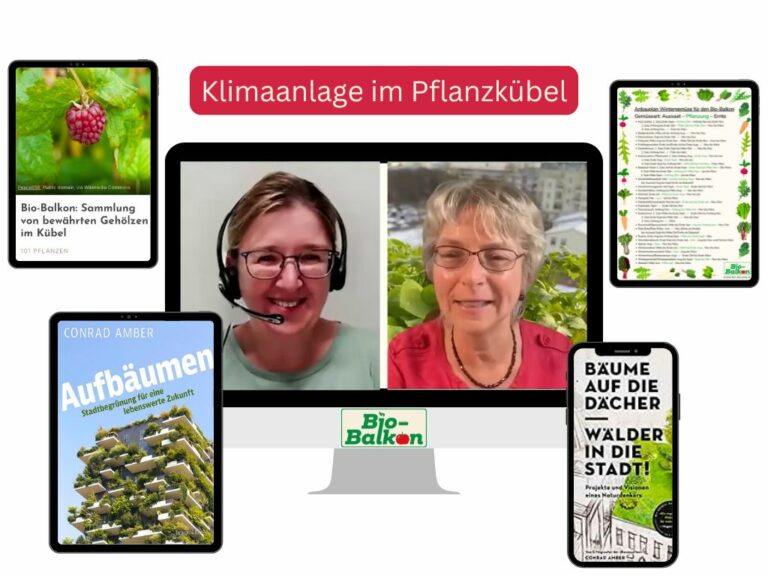 Kongresspaket aller 20 Beiträge zum ökologiscen Gärtnern auf kleinem Raum vom 15. Online Bio-Balkon-Kongress "Klimaanlage im Pflanzkübel"