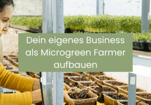 Videokurs: Dein eigenes Business als Microgreen Farmer aufbauen