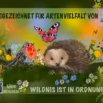 Wildnis ist in Ordnung - Zertifizierung von Artenschützerin Sigrid Tinz