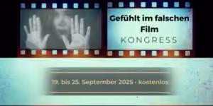 Onlinekongress "Gefühlt im falschen Film" von Denise Distler