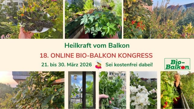 Einladung zum Online Bio-Balkon-Kongress "Heilkraft vom Balkon"