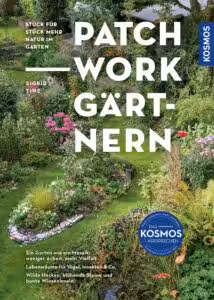 Buch Patchwork-Gärtnern- Stück für Stück mehr Natur im Garten von Artenschützerin Sigrid Tinz