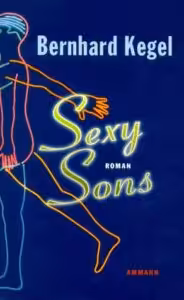 Buch von Bernhard Kegel: Sexy Sons